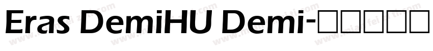 Eras DemiHU Demi字体转换